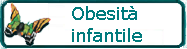 OBESITA' INFANTILE